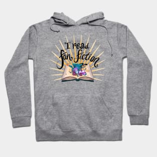 I Read Fan Fiction Hoodie